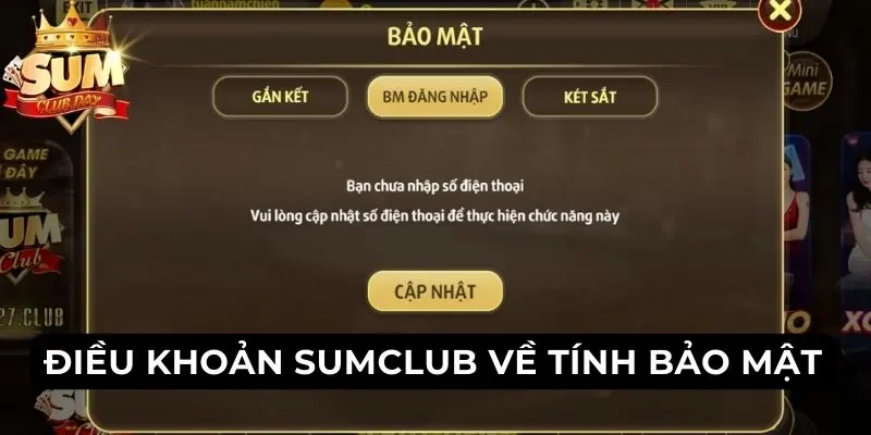 Điều khoản dịch vụ Sumclub về tính bảo mật tại nhà cái 